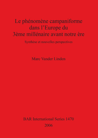 Phenomene Campaniforme Dans L'Europe Du 3eme Millenaire Avant Notre Ere cover