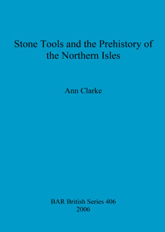 Stone Tools and the Prehistory of the Northern Isles cover