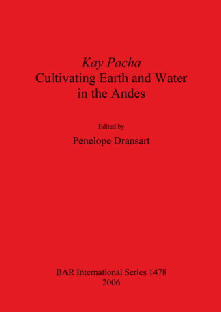 Kay Pacha: Cultivating Earth and Water in the Andes cover