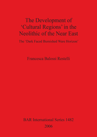 Development of Cultural Regions in the Neolithic of the Near East cover