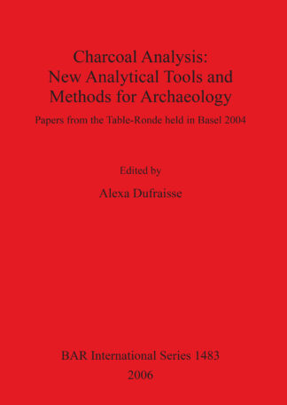 Charcoal Analysis: New Analytical Tools and Methods for Archaeology cover