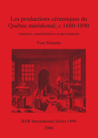 productions céramiques du Québec méridional c. 1680-1890 cover