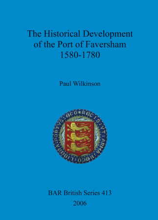 Historical Development of the Port of Faversham 1580-1780 cover