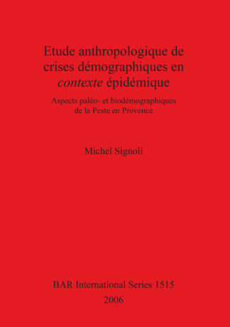 Etude anthropologique de crises démographiques en contexte épidémique: aspects paléo- et biodémographiques de la Peste en Provence cover