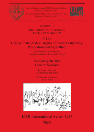 Section 17: Préhistoire de l’Amérique / American Prehistory. C 17.1: Change in the Andes: Origins of Social Complexity Pastoralism and Agriculture cover