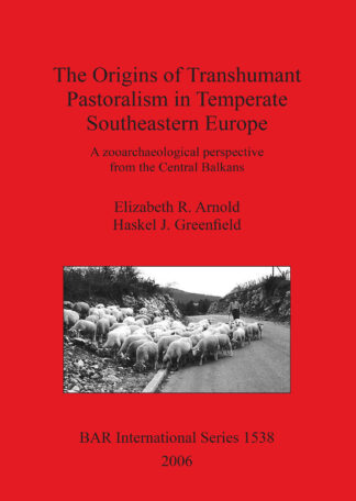 Origins of Transhumant Pastorialism in Temperate South Eastern Europe cover