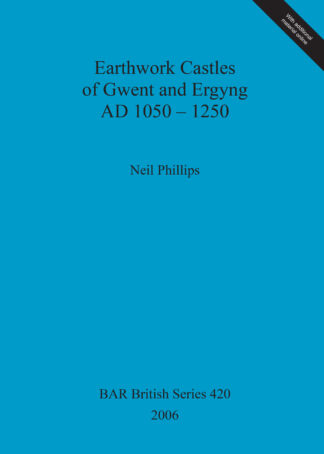 Earthwork Castles of Gwent and Ergyng AD 1050-1250 cover