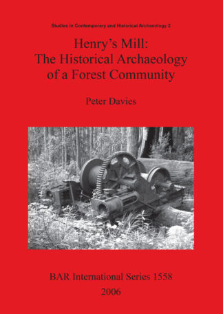 Henry’s Mill: The Historical Archaeology of a Forest Community cover