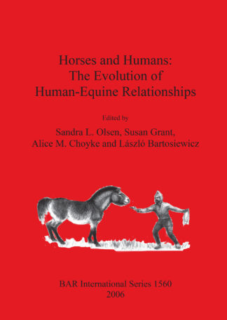 Horses and Humans: The Evolution of Human-Equine Relationships cover