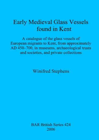 Early Medieval Glass Vessels found in Kent cover