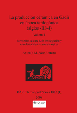 La producción cerámica en Gadir en época tardopúnica (siglos -III/-I)