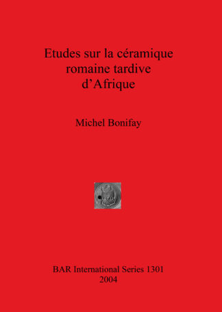 Etudes sur la céramique romaine tardive d’Afrique cover
