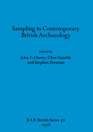 Sampling in Contemporary British Archaeology