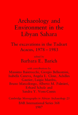 Archaeology and Environment in the Libyan Sahara