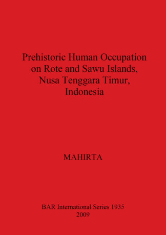 Prehistoric Human Occupation on Rote and Sawu Islands Nusa Tenggara Timur Indonesia
