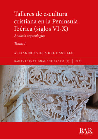 Talleres de escultura cristiana en la península Ibérica (siglos VI-X)