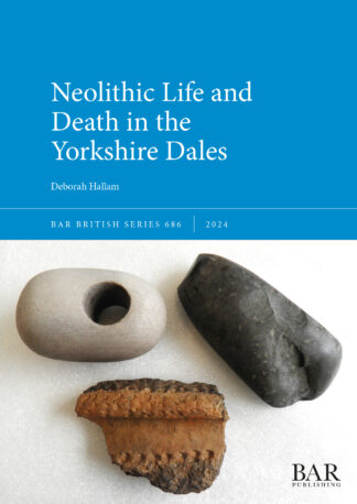 Neolithic Life and Death in the Yorkshire Dales cover