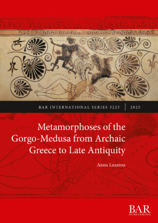 Metamorphoses of the Gorgo-Medusa from Archaic Greece to Late Antiquity cover image