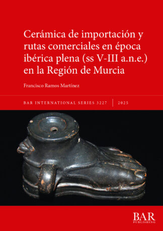 Cerámica de importación y rutas comerciales en época ibérica plena (ss V-III a.n.e.) en la Región de Murcia cover image