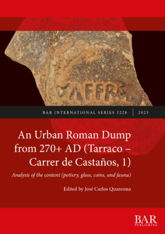 An Urban Roman Dump from 270+ AD (Tarraco – Carrer de Castaños, 1) cover image
