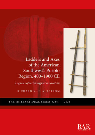 Ladders and Axes of the American Southwest’s Pueblo Region, 400–1900 CE cover image