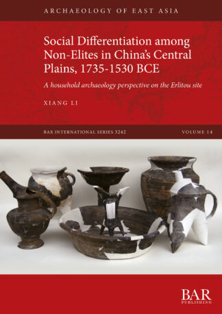 Social Differentiation among Non-Elites in China’s Central Plains, 1735-1530 BCE cover image