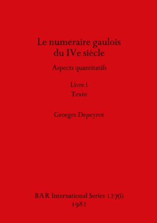 Le numéraire gaulois du IVe siècle