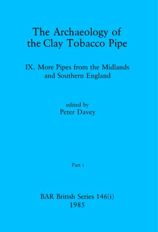 The Archaeology of the Clay Tobacco Pipe IX