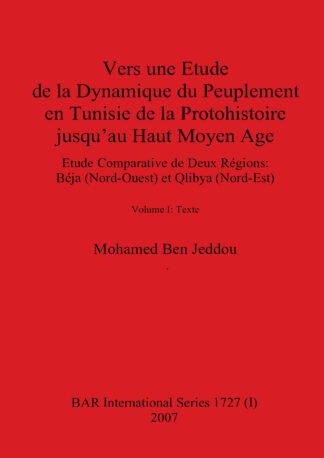 Vers une Etude de la Dynamique du Peuplement en Tunisie de la Protohistoire jusqu’au Haut Moyen Âge cover image