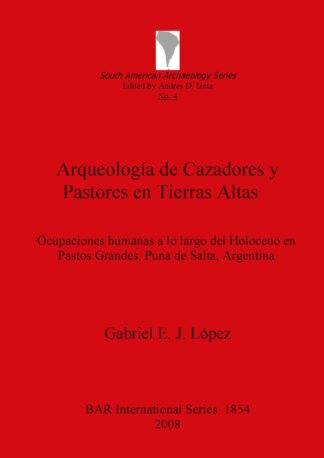 Arqueología de Cazadores y Pastores en Tierras Altas cover image