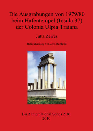 Die Ausgrabungen von 1979/80 beim Hafentempel (Insula 37) der Colonia Ulpia Traiana cover image