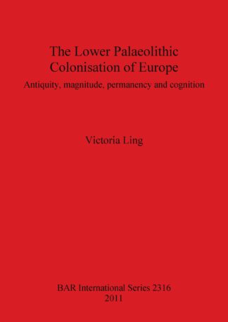 The Lower Palaeolithic Colonisation of Europe cover image