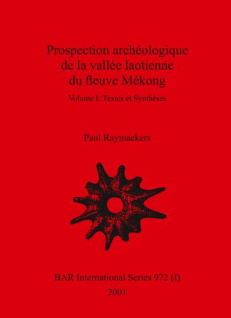 Prospection archéologique de la vallée laotienne du fleuve Mékong