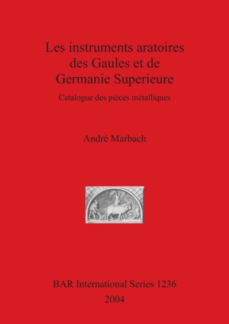 Les instruments aratoires des Gaules et de Germanie Superieure cover image