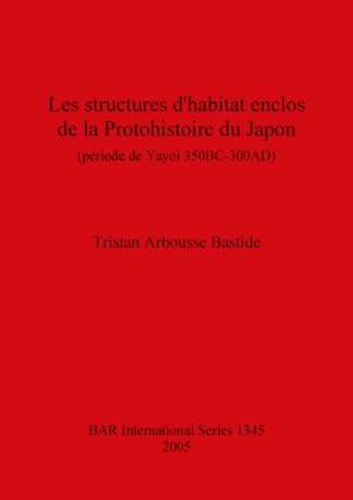 Les structures d'habitat enclos de la Protohistoire du Japon cover image