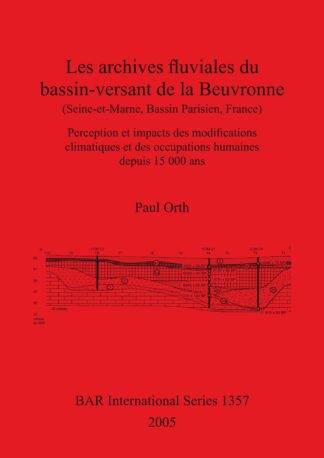 Les archives fluviales du bassin-versant de la Beuvronne (Seine-et-Marne